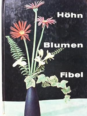 Blumenfibel, Schenken, Ordnen und Pflegen von Schnittblumen