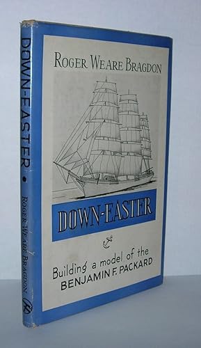 Seller image for DOWN-EASTER Building a Model of the Benjamin F. Packard for sale by Evolving Lens Bookseller