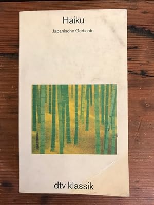 Bild des Verkufers fr Haiku - Japanische Gedichte Ausgewhlt, bersetzt und mit einem Essay herausgegeben von Dietrich Krusche, zum Verkauf von Antiquariat Liber Antiqua