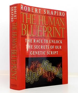 The Human Blueprint: The Race to Unlock the Secrets of Our Genetic Script