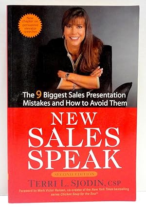 Imagen del vendedor de New Sales Speak: The 9 Biggest Sales Presentation Mistakes and How To Avoid Them - Second Edition a la venta por The Parnassus BookShop
