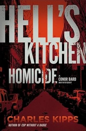 Seller image for Kipps, Charles | Hell's Kitchen Homicide | Signed First Edition Copy for sale by VJ Books