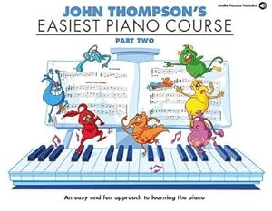 Imagen del vendedor de John Thompson's Easiest Piano Course : Part Two (Book And Audio) a la venta por AHA-BUCH GmbH