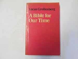 Seller image for Bible for Our Time: Reading the Bible in the Light of Today's Questions for sale by Goldstone Rare Books