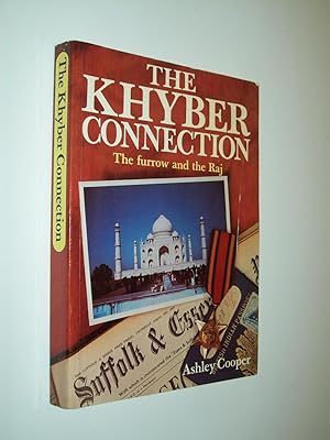 Seller image for The Khyber Connection: The furrow and the Raj for sale by Rodney Rogers