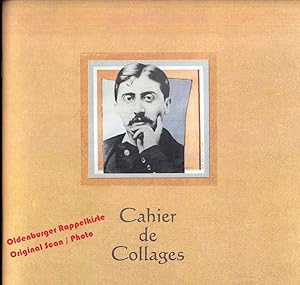 Collagen zu Marcel Proust = Cahier de Collages: Mit Textpassagen aus Marel Prousts "Recherche" un...