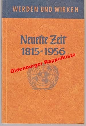 Seller image for Werden und Wirken - Bd. 3., Neueste Zeit : 1815 - 1945 for sale by Oldenburger Rappelkiste