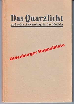 Das Quarzlicht und seine Anwendung in der Medizin 5.Auflage (1923)