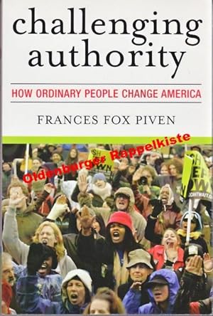 Challenging Authority: How Ordinary People Change America