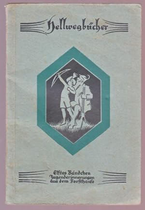 Seller image for Jugenderinnerungen aus dem Forsthause ( 1924 ) Hellwegbcher Elftes Bndchen for sale by Oldenburger Rappelkiste