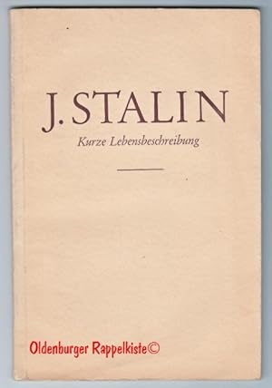 Seller image for J. Stalin: Kurze Lebensbeschreibung (1946) - Marx-Engels-Lenin-Institut, Moskau (Hrsg) for sale by Oldenburger Rappelkiste