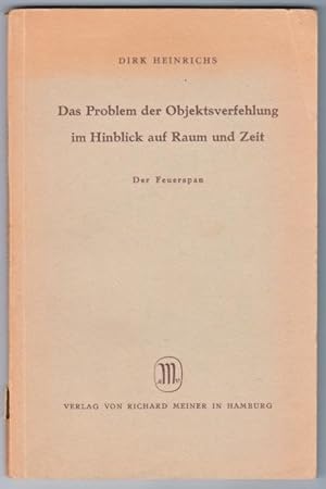 Imagen del vendedor de Das Problem der Objektsverfehlung im Hinblick auf Raum und Zeit : Der Feuerspan (1952) - Heinrichs, Dirk a la venta por Oldenburger Rappelkiste