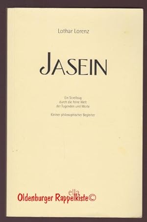 Jasein: ein Streifzug durch die feine Welt der Tugenden und Werte - Lorenz, Lothar