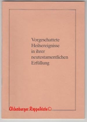 Seller image for Vorgeschattete Heilsereignisse in ihrer neutestamentlichen Erfllung: Der Vershnungstag, das Laubhttenfest im Schatten und Wesen - Kaufmann,E. for sale by Oldenburger Rappelkiste