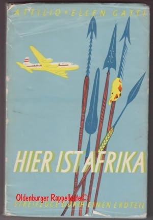 Image du vendeur pour Hier ist Afrika - Streifzge durch einen Erdteil (1953) mis en vente par Oldenburger Rappelkiste