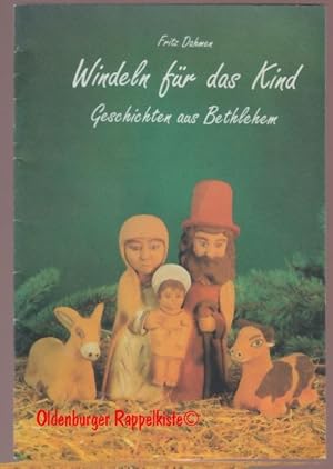 Windeln für das Kind: 3 Geschichten aus Bethlehem - Dahmen, Fritz