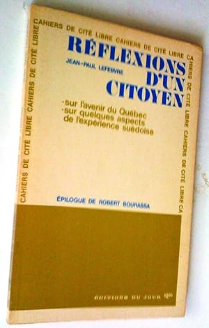 Réflexions d'un citoyen: sur l'avenir du Québec, sur quelques aspects de l'expérience suédoise