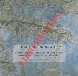 Bild des Verkufers fr L'Italia dell'inquisitore. Storia e geografia dell'Italia del cinquecento nella Descrittione di Leandro Alberti. zum Verkauf von Libreria Piani