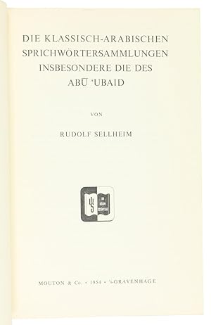 Bild des Verkufers fr Die klassisch-arabischen Sprichwrtersammlungen insbesondere die des Abu 'Ubaid. zum Verkauf von Antiquariat INLIBRIS Gilhofer Nfg. GmbH