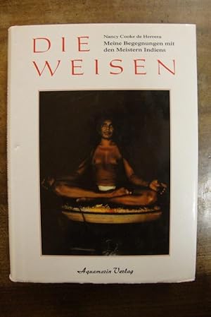 Seller image for Die Weisen. Meine Begegnungen mit den Meistern Indiens. for sale by Altstadt Antiquariat Rapperswil