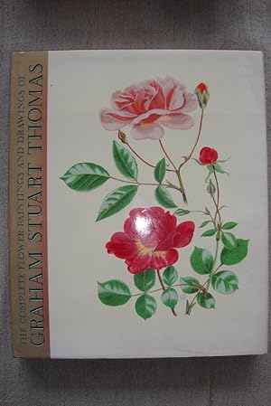 Seller image for The complete flower paintings & drawings of Graham Stuart Thomas. With an Essay and Notes by the Artist. Foreword by Sir George Taylor. An American Perspecive on the Artist's Work by James J. White. for sale by Altstadt Antiquariat Rapperswil