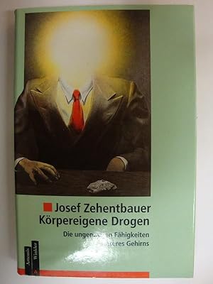 Seller image for Krpereigene Drogen. Die ungenutzten Fhigkeiten unseres Gehirns. for sale by Altstadt Antiquariat Rapperswil