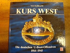 Bild des Verkufers fr Kurs West. Die deutschen U-Boot-Offensiven 1914-1945. zum Verkauf von Altstadt Antiquariat Rapperswil