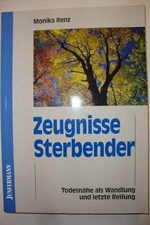 Seller image for Zeugnisse Sterbender. Todesnhe als Wandlung und letzte Reifung. for sale by Altstadt Antiquariat Rapperswil