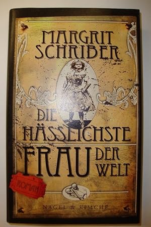 Imagen del vendedor de Die hsslichste Frau der Welt. Roman. a la venta por Altstadt Antiquariat Rapperswil