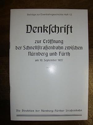 Denkschrift zur Eröffnung der Schnellstrassenbahn zwischen Nürnberg und Fürth am 10. September 1927.