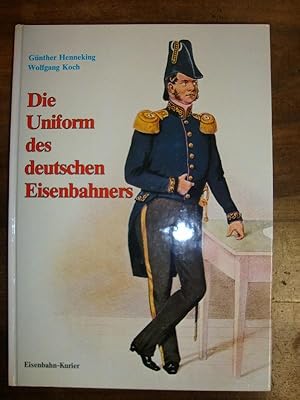 Bild des Verkufers fr Die Uniform des deutschen Eisenbahners. zum Verkauf von Altstadt Antiquariat Rapperswil