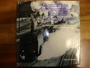 Geschichte der deutschen Einheits-Lokomotiven. Die Dampflokomotiven der Reichsbahn und ihre Konst...