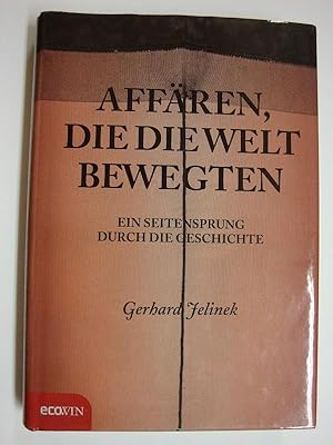 Seller image for Affren, die die Welt bewegten. Ein Seitensprung durch die Geschichte. for sale by Altstadt Antiquariat Rapperswil