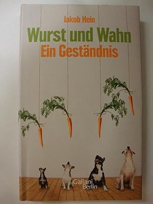 Image du vendeur pour Wurst und Wahn. Ein Gestndnis. mis en vente par Altstadt Antiquariat Rapperswil