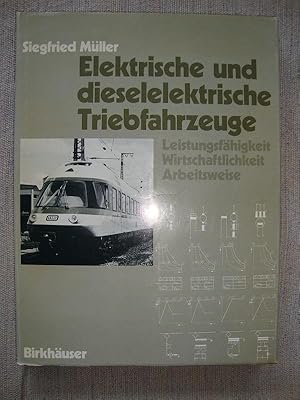 Elektrische und dieselelektrische Triebfahrzeuge. Leistungsfähigkeit, Wirtschaftlichkeit, Arbeits...