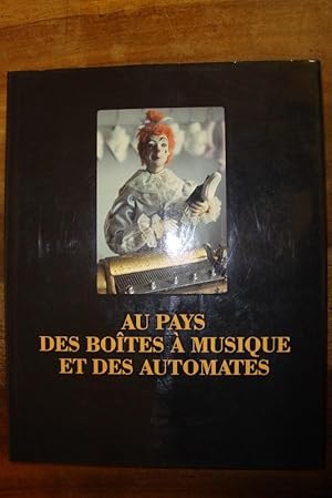 Au pays des boîtes à musique et des automates.