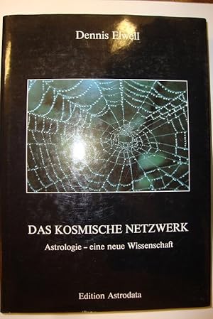Bild des Verkufers fr Das kosmische Netzwerk. Astrologie - eine neue Wissenschaft. zum Verkauf von Altstadt Antiquariat Rapperswil