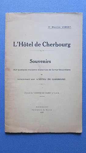 Imagen del vendedor de L'Htel de Cherbourg. Souvenirs sur quelques maisons disparues de la rue vauvilliers et notamment su rl'htel de Cherbourg. Extrait du " centre de Paris" n5 et 6. a la venta por PARIS-LIBRIS