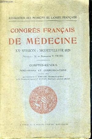 Seller image for CONGRES FRANCAIS DE MEDECINE XXE SESSION MONTPELLIER 1929 - COMPTES RENDUS DISCUSSIONS ET COMMUNICATIONS - ASSOCIATION DES MEDECINS DE LANGUE FRANCAISE. for sale by Le-Livre