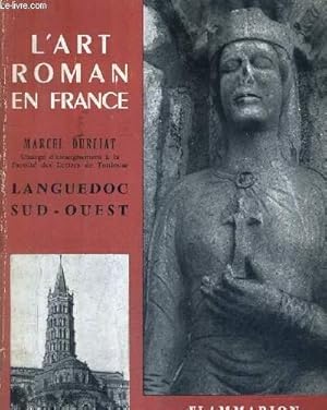 Seller image for L'ART ROMAN EN FRANCE - LANGUEDOC SUD OUEST. for sale by Le-Livre
