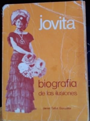 JOVITA O LA BIOGRAFIA DE LAS ILUSIONES.