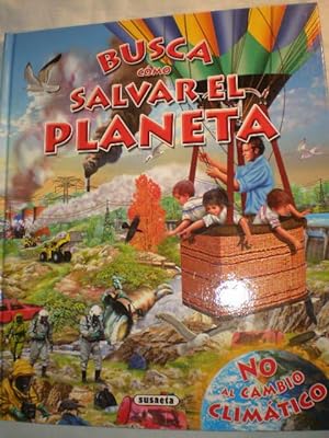 Imagen del vendedor de Busca cmo salvar el planeta a la venta por Librera Antonio Azorn