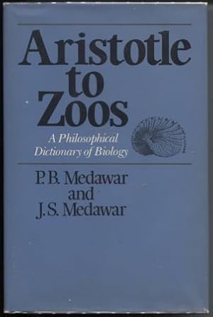 Seller image for Aristotle to Zoos A Philosophical Dictionary of Biology for sale by E Ridge Fine Books