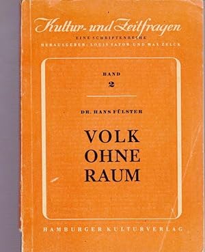 Bild des Verkufers fr Volk ohne Raum. Braucht Deutschland neuen Lebensraum. Kultur und Zeitfragen. Eine Schriftreihe. zum Verkauf von Ant. Abrechnungs- und Forstservice ISHGW