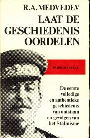 Seller image for Laat de geschiedenis oordelen. Ontstaan en gevolgen van het Stalinisme for sale by Antiquariaat Parnassos vof