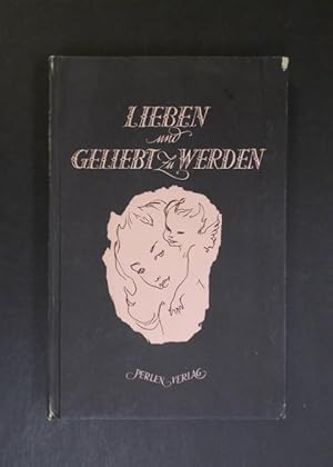 Lieben und geliebt werden - Ein Frauenbrevier