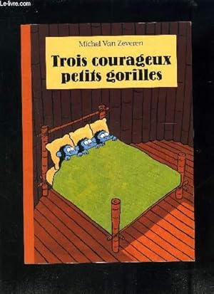 Bild des Verkufers fr TROIS COURAGEUX PETITS GORILLES zum Verkauf von Le-Livre