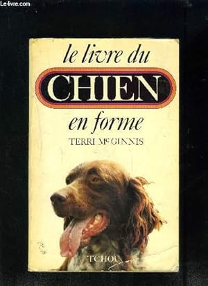 Seller image for LE LIVRE DU CHIEN EN FORME for sale by Le-Livre