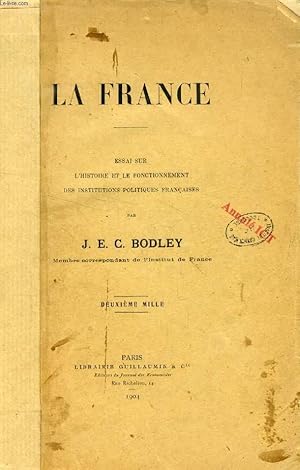 Seller image for LA FRANCE, ESSAI SUR L'HISTOIRE ET LE FONCTIONNEMENT DES INSTITUTIONS POLITIQUES FRANCAISES for sale by Le-Livre