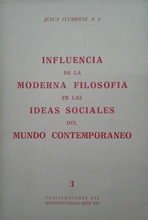 Imagen del vendedor de INFLUENCIA DE LA MODERNA FILOSOFIA EN LAS IDEAS SOCIALES DEL MUNDO CONTEMPORANEO a la venta por CENTRAL LIBRERA REAL FERROL